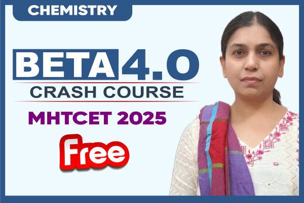 Beta Course Image Beta 4.0 : MHTCET 2024 Chemistry